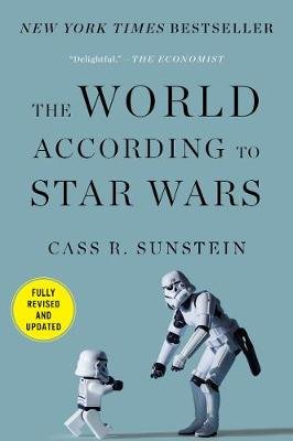 The World According to Star Wars Cass R. Sunstein