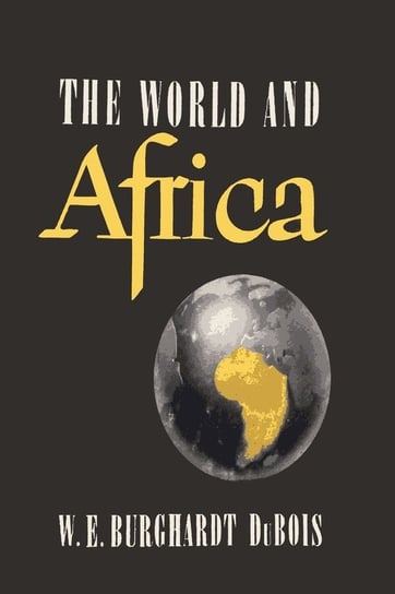 The World and Africa Du Bois W. E.B.