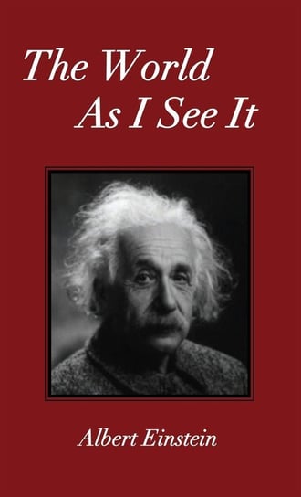 The World As I See It Einstein Albert