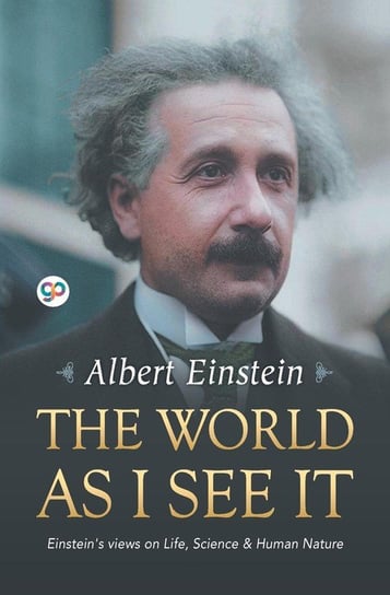 The World as I See It Einstein Albert
