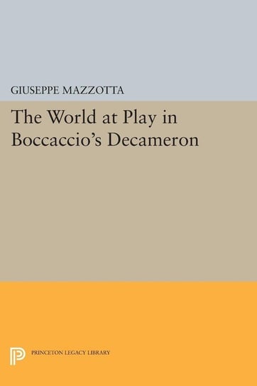 The World at Play in Boccaccio's Decameron Mazzotta Giuseppe