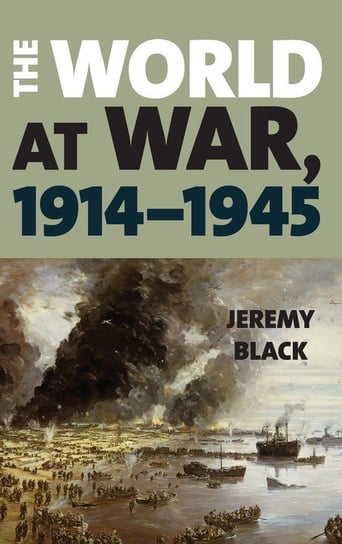 The World at War, 1914-1945 Black Jeremy
