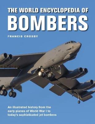 The World Encyclopedia of Bombers Crosby Francis