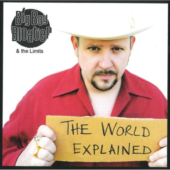 The World Explained Big Boy Bloater and The Limits