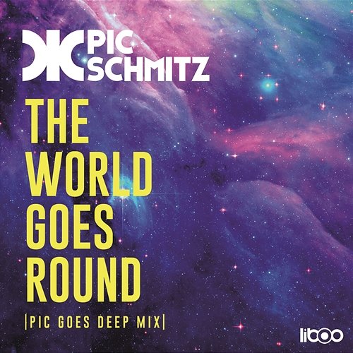 The World Goes Round (Pic Goes Deep Mix) Pic Schmitz