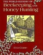 The World History of Beekeeping and Honey Hunting Crane Eva