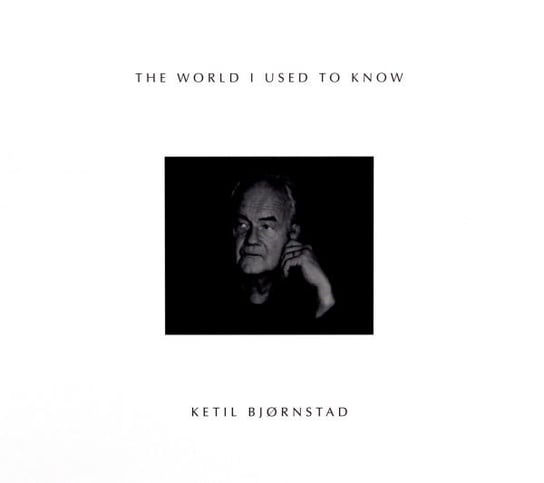 The World I Used To Know Bjornstad Ketil
