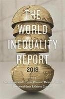 The World Inequality Report Alvaredo Facundo, Chancel Lucas, Piketty Thomas, Saez Emmanuel, Zucman Gabriel