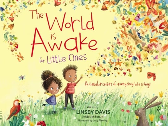 The World Is Awake for Little Ones: A Celebration of Everyday Blessings Linsey Davis