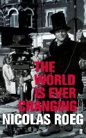 The World is Ever Changing Roeg Nicolas