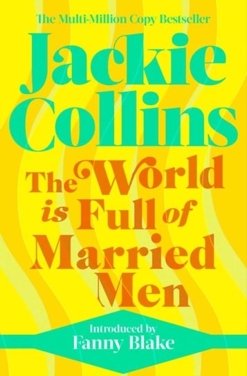 The World is Full of Married Men: introduced by Fanny Blake Collins Jackie