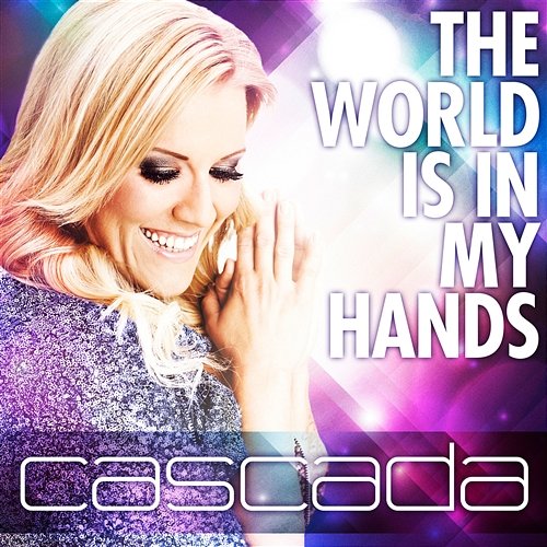 The World Is In My Hands Cascada