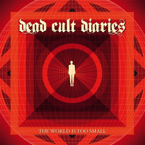 The World Is Too Small Dead Cult Diaries