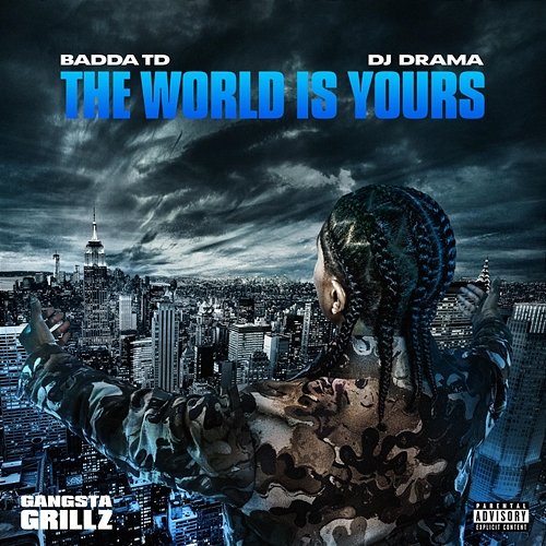 The World Is Yours: Gangsta Grillz Badda TD, DJ Drama