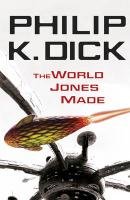 The World Jones Made Dick Philip K.