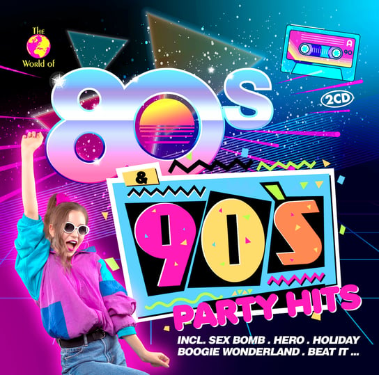 The World Of...  80s & 90s Party Hits Various Artists