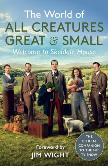 The World of All Creatures Great & Small Welcome to Skeldale House All Creatures Great and Small