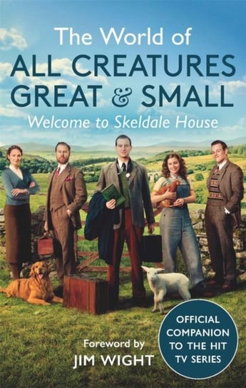 The World of All Creatures Great & Small: Welcome to Skeldale House All Creatures Great and Small