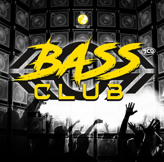 The World Of...Bass Club Various Artists
