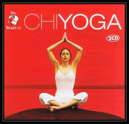 The World of ChiYoga Various Artists