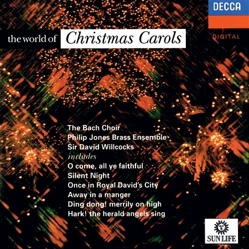 The World of Christmas Carols The Bach Choir, Philip Jones Brass Ensemble, Sir David Willcocks