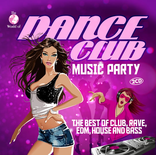 The World Of...Dance Club Music Party Various Artists