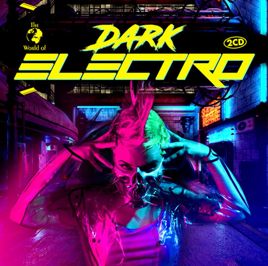 The World Of...Dark Electro Various Artists