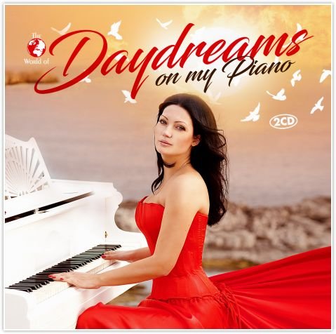 The World Of: Daydreams On My Piano Various Artists