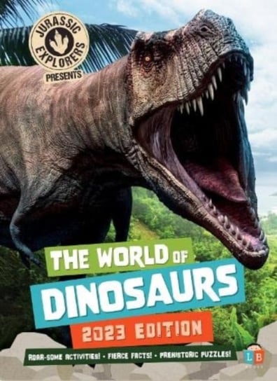 The World of Dinosaurs by Jurassic Explorers Little Brother Books