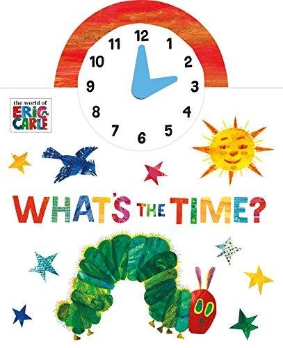The World of Eric Carle: What's the Time? Carle Eric