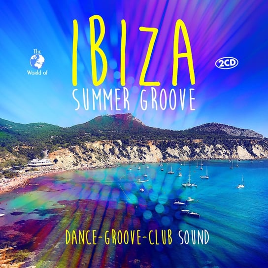 The World Of...Ibiza Summer Groove Various Artists