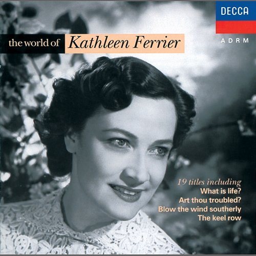 The World of Kathleen Ferrier Kathleen Ferrier
