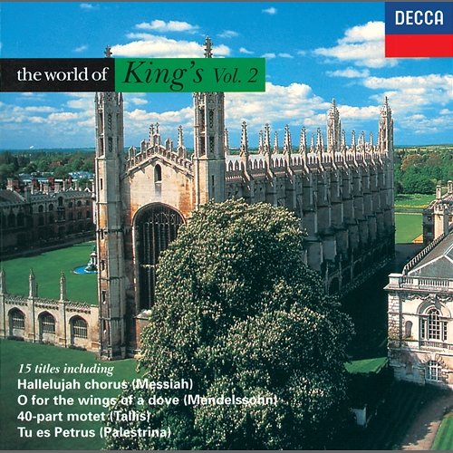 The World of Kings, Vol. 2 Choir of King's College, Cambridge, Sir David Willcocks, Stephen Cleobury