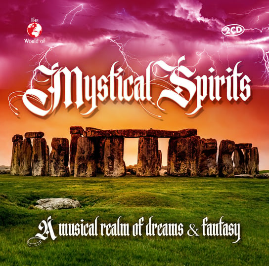 The World Of: Mystical Spirits - A Musical Realm Of Dreams & Fantasy Various Artists