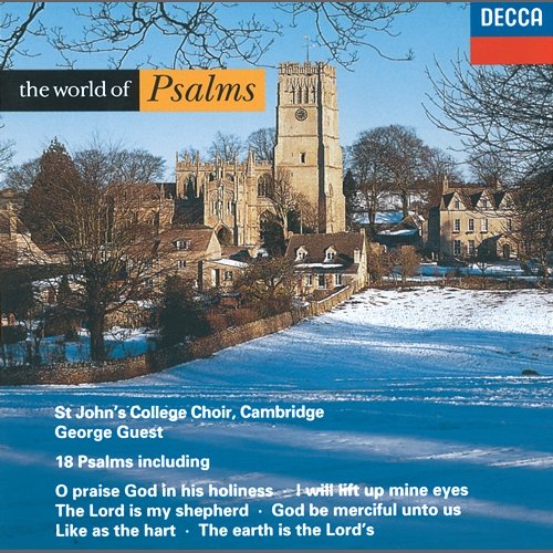 The World of Psalms The Choir of St John’s Cambridge, George Guest, Choir of King's College, Cambridge, Sir David Willcocks, The Choir Of Westminster Abbey, William McKie