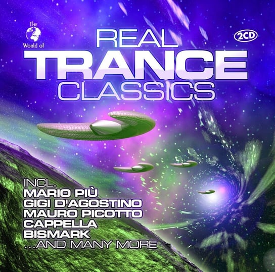 The World Of...Real Trance Classics Various Artists