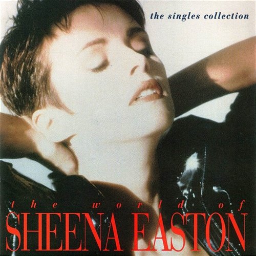 The World Of Sheena Easton - The Singles Sheena Easton