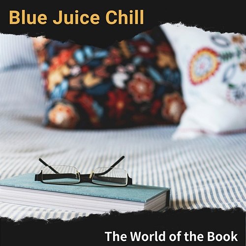 The World of the Book Blue Juice Chill
