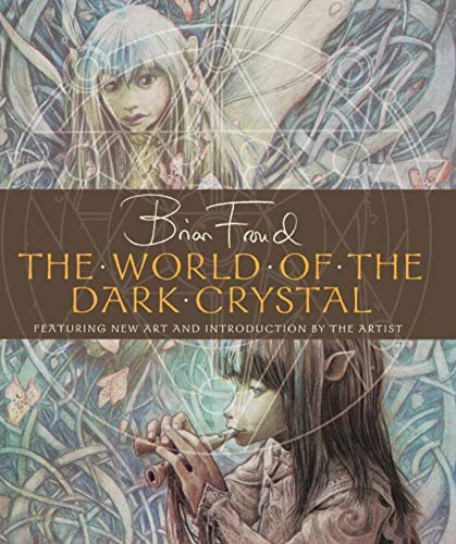 The World of the Dark Crystal Brian Froud
