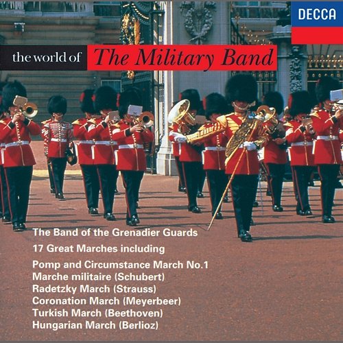 J. Strauss I: Radetzky-Marsch, Op. 228 The Band Of The Grenadier Guards, Rodney Bashford