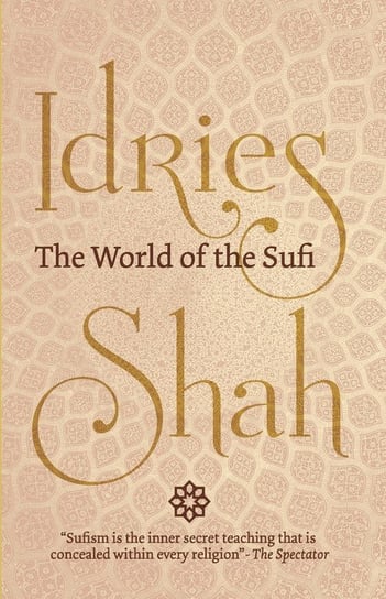 The World of the Sufi Shah Idries