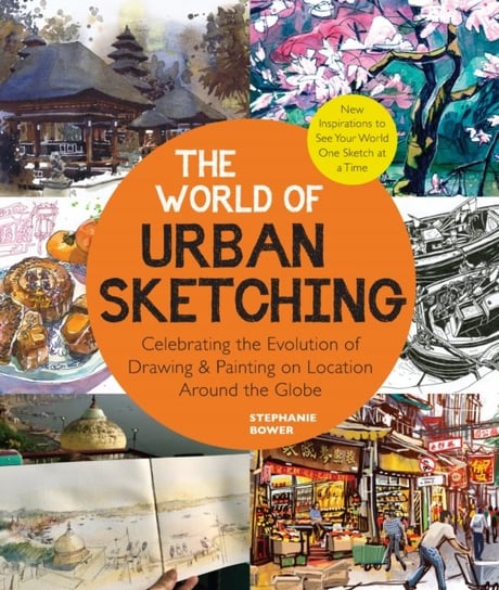 The World of Urban Sketching Bower Stephanie
