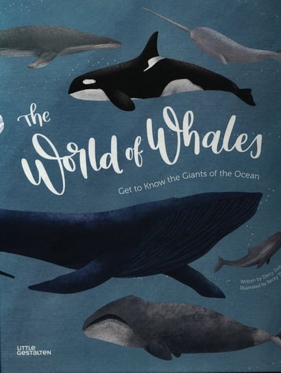 The World of Whales Get to Know the Giants of the Ocean Dobell Darcy
