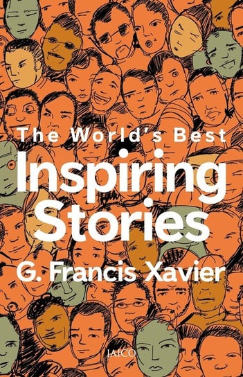 The World's Best Inspiring Stories Xavier Dr. G. Francis