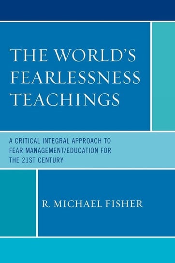 The World's Fearlessness Teachings Fisher R. Michael