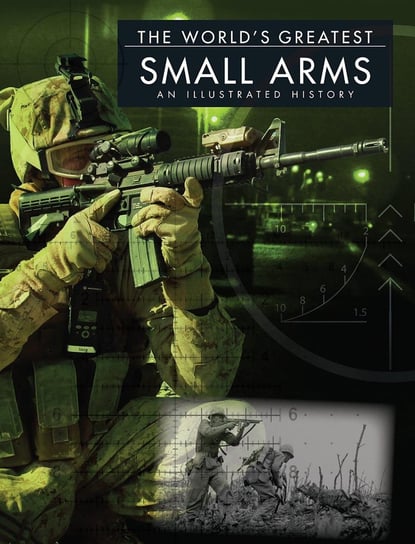 The World's Greatest Small Arms Chris McNab