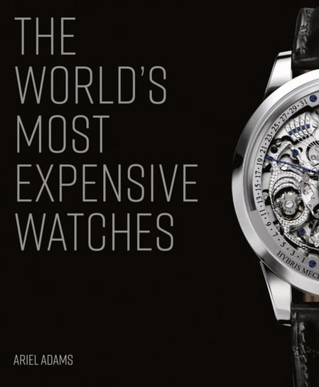 The World's Most Expensive Watches ACC Art Books