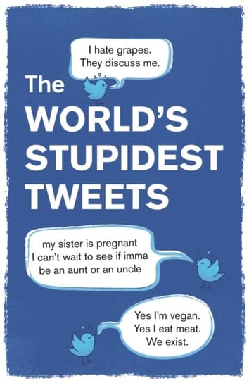 The World's Stupidest Tweets Collins Tim