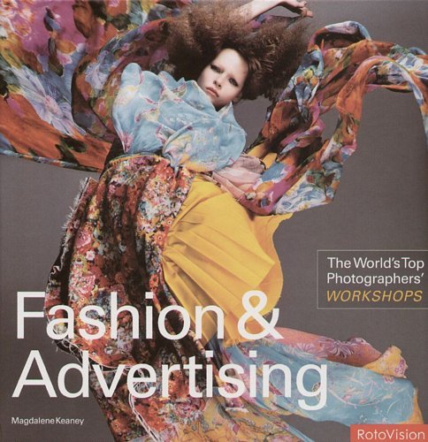 The World's Top Photographers Workshops: Fashion & Advertising Keaney Magdalene