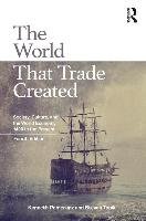The World That Trade Created Topik Steven C., Pomeranz Kenneth L.
